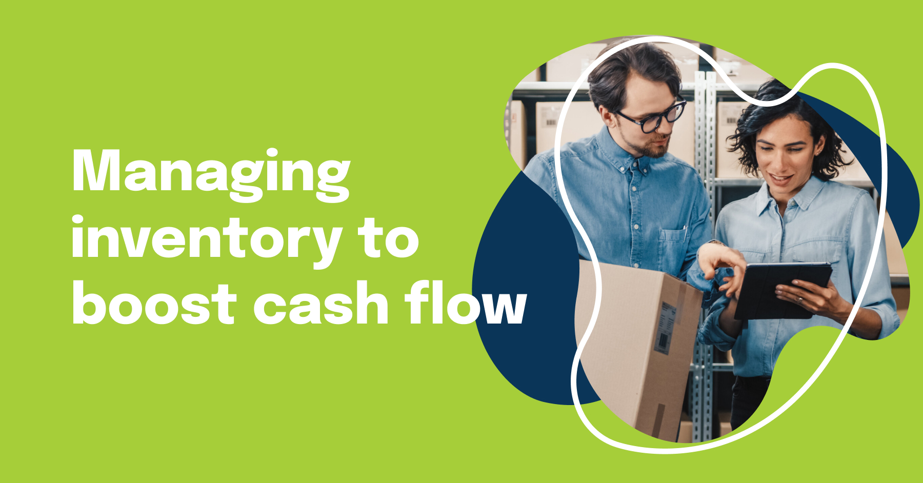 Mastering Inventory Management: Powerful Strategies to Boost Your Cash Flow & Profitability